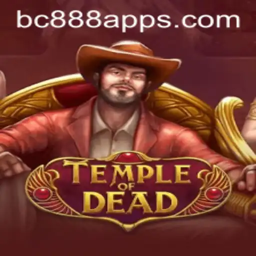 Exploring the Mystical World of TempleofDead on BC888 App