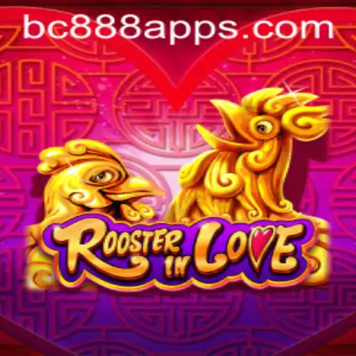 Discover the Exciting World of RoosterInLove with BC888 App